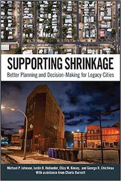 The cover of the book Supporting Shrinkage: Better Planning and Decision-Making for Legacy Cities.